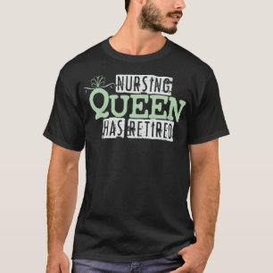 Camiseta Enfermeira Rainha aposentadoria Enfermeira aposent