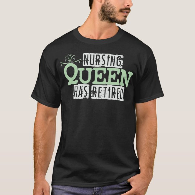 Camiseta Enfermeira Rainha aposentadoria Enfermeira aposent (Frente)