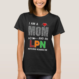 Camiseta Enfermeira Sou uma mãe e uma Lpn Nada me assusta