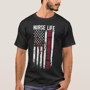 Camiseta Enfermeira Vida E Esposa Bombeiro Enfermeira Fogo