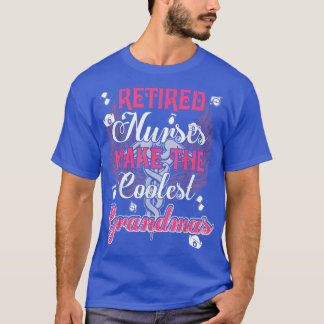 Camiseta Enfermeiras Aposentadas Engraçam A Avó Mais Fria