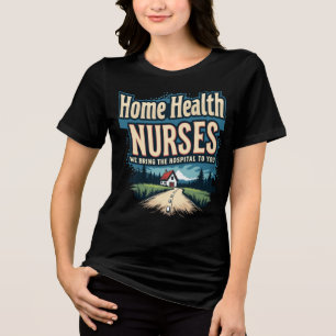 Camiseta Enfermeiras De Saúde Doméstica: Trazemos O Hospita