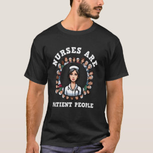 Camiseta Enfermeiras Engraçadas São Pessoas Pacientes LPN R