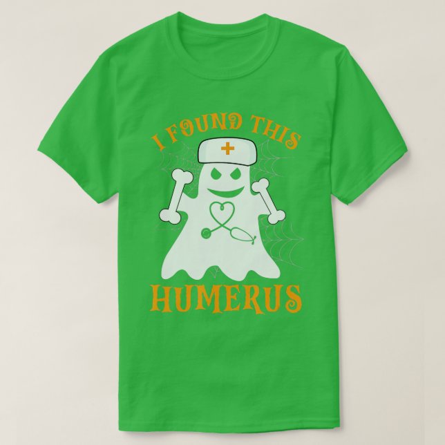 Camiseta Enfermeiras Eu Encontrei Este Humerus Engraçado En (Frente do Design)
