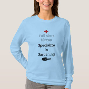 Camiseta Enfermeiro de cheio especializado em jardinagem de