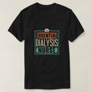 Camiseta Enfermeiro De Diálise Essencial Doença Renal Médic