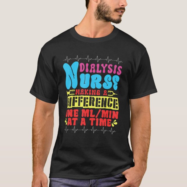 Camiseta Enfermeiro em diálise Fazer a Enfermeiro em Difere (Frente)