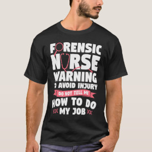 Camiseta Enfermeiro Forense Aviso Para Evitar Lesões Não In