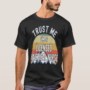 Camiseta Enfermeiro Prático Licenciado Confie em Mim Sou um