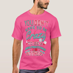 Camiseta Enfermeiro Presente Enfermeiro Enfermeiro Louco