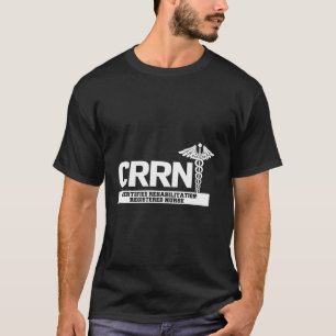 Camiseta Enfermeiro Registrado De Reabilitação Do Crrn Cert
