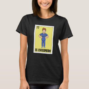 Camiseta Enfermero Espanhol Loteria Mexicana El Male Nurse