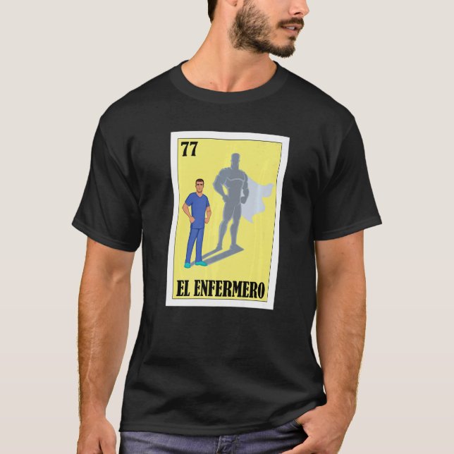 Camiseta Enfermero Espanhol Loteria Mexicana El Male Nurse (Frente)