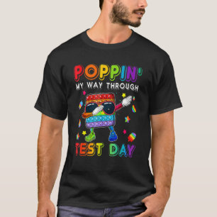 Camiseta Enfiar Meu Caminho Através do Dia de Teste Pop Ti 