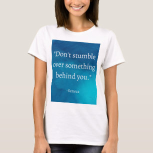 Camiseta Enfoque-se para frente, não tropece no passado