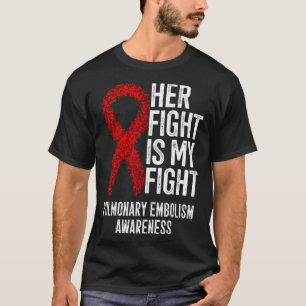 Camiseta Enfrentar Sua Luta É Minha Luta Contra O Embolismo