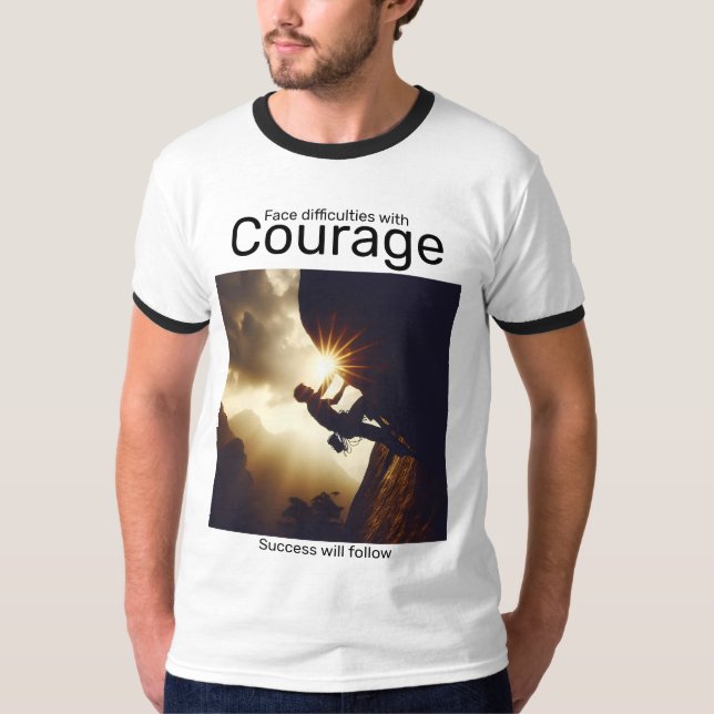 Camiseta Enfrentem as dificuldades com coragem que o sucess (Frente)