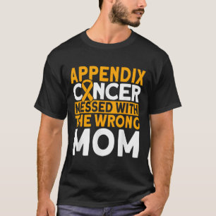 Camiseta Enganada Com O Cancer De Apêndice Da Mãe Errado