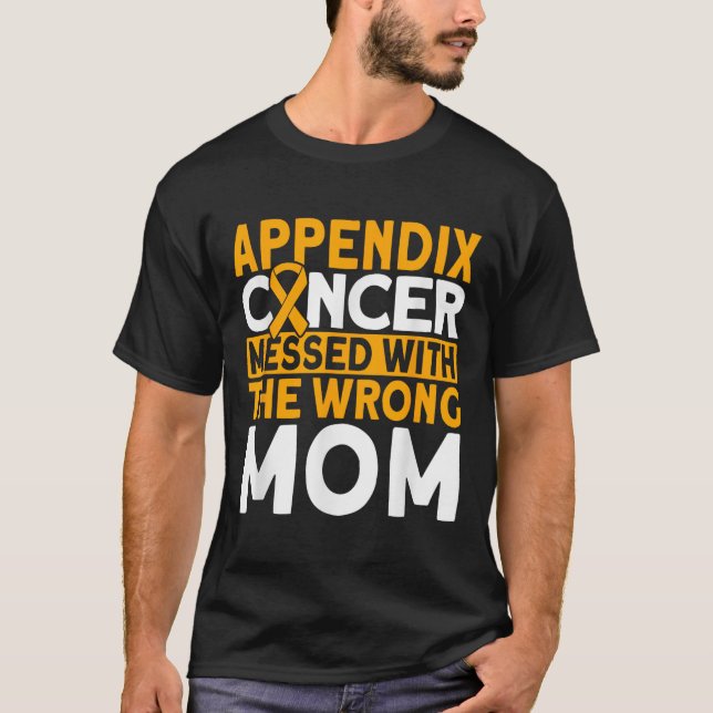 Camiseta Enganada Com O Cancer De Apêndice Da Mãe Errado (Frente)