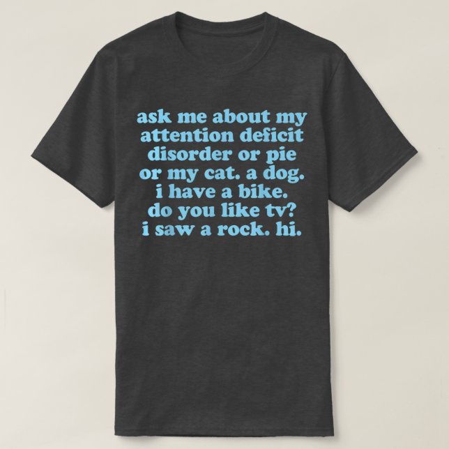 Camiseta Enganosa citação do ADHD Pergunte-me sobre meu Déf (Frente do Design)