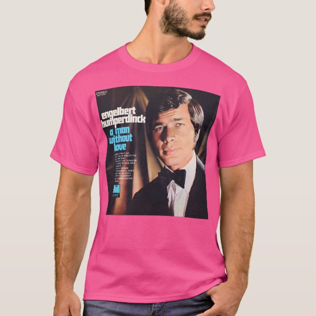 Camiseta Engelbert Humperdinck Um Homem Sem Amor (Frente)