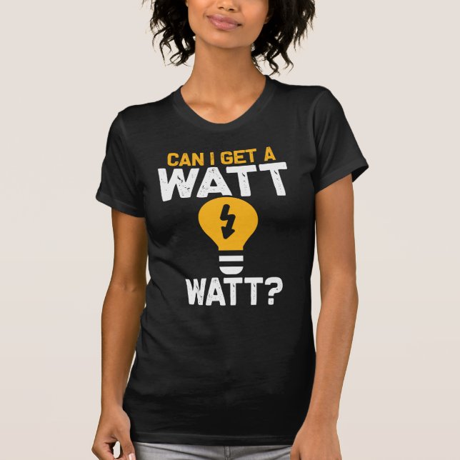 Camiseta Engenharia Elétrica de Watt Pun Funny (Frente)