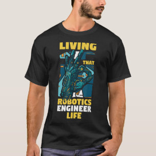 Camiseta Engenharia Robótica Vivendo Aquele Engenheiro Robó