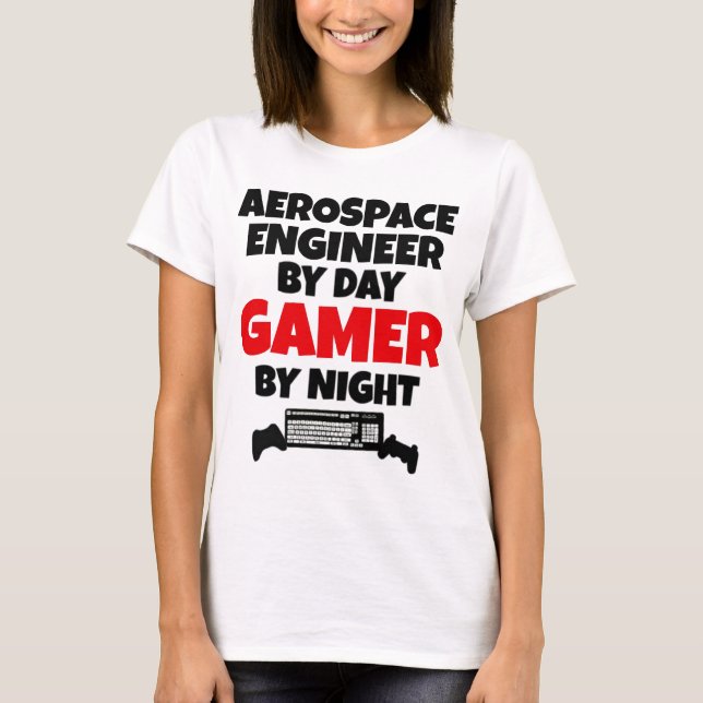 Camiseta Engenheiro Aeroespacial por Day Gamer pela Noite (Frente)