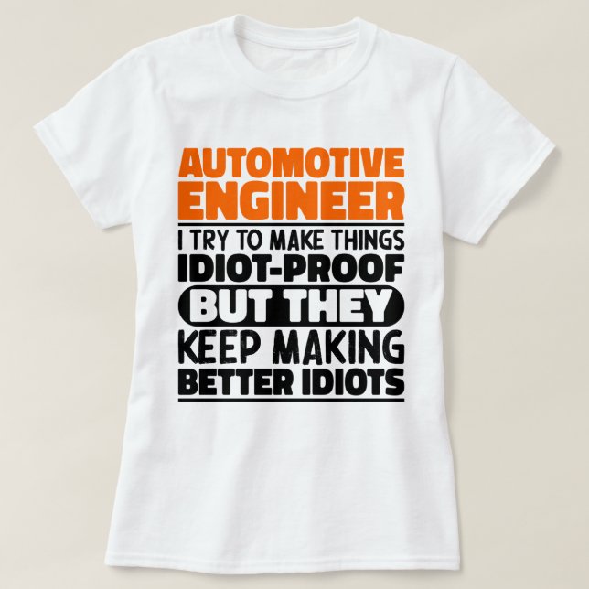 Camiseta Engenheiro Automóvel Eu Tento Engraçado (Frente do Design)