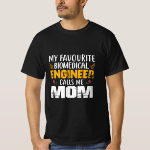 Camiseta Engenheiro Biomédico Me Chama Mãe