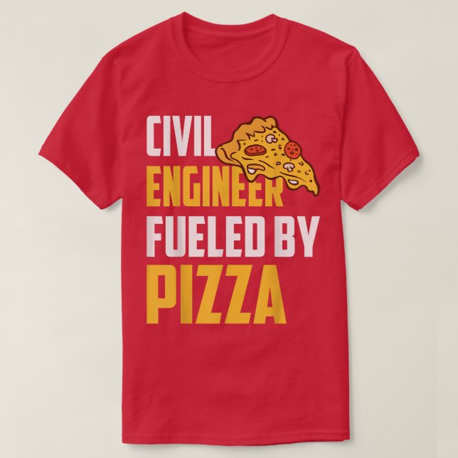 Camiseta Engenheiro civil alimentado pela Pizza Pizza Pover (Frente do Design)