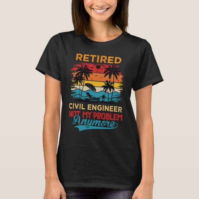 Camiseta Engenheiro Civil Aposentado Não É Mais Meu Problem (Frente)