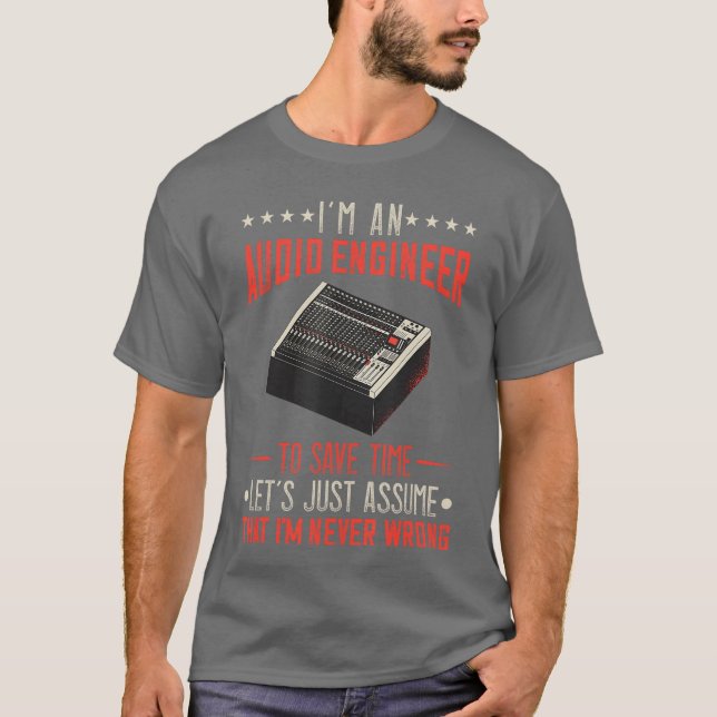 Camiseta Engenheiro de Áudio Engenheiro de Som Eu Nunca Est (Frente)