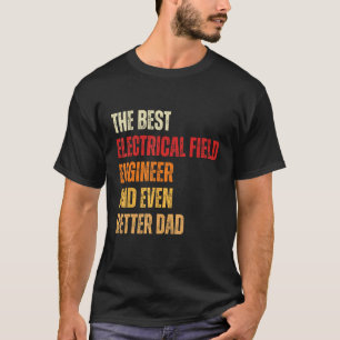 Camiseta Engenheiro De Campo Elétrico Retroativo Pai Ainda