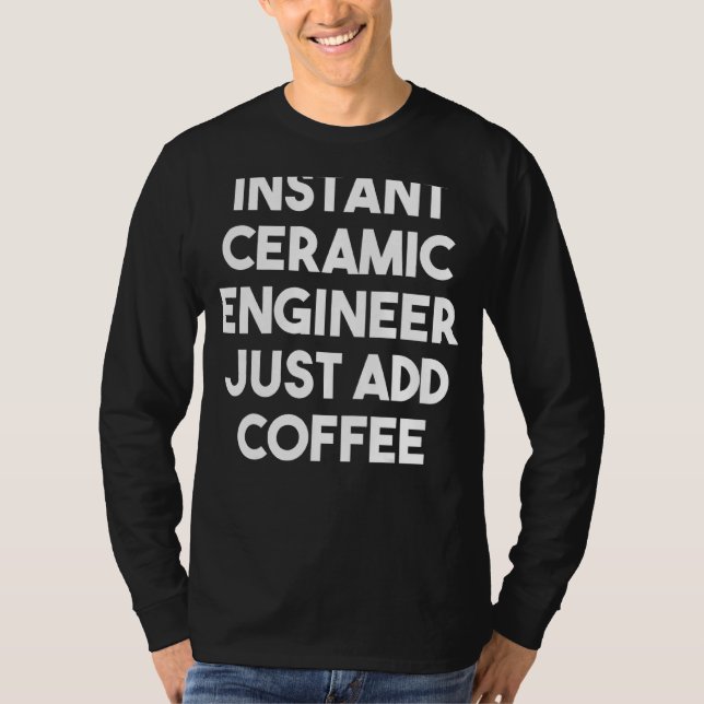 Camiseta Engenheiro de cerâmica instantânea simplesmente ad (Frente)