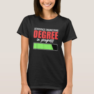 Camiseta Engenheiro de Engenharia Aeroespacial em Andamento