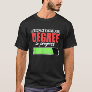 Camiseta Engenheiro de Engenharia Aeroespacial em Andamento