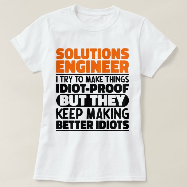 Camiseta Engenheiro De Soluções Que Tento Tornar As Coisas  (Frente do Design)