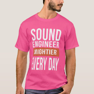Camiseta Engenheiro de som engraçado mais potente todos os 