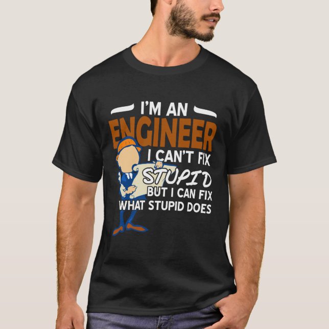 Camiseta Engenheiro i Não é Possível Corrigir o Stupid (Frente)