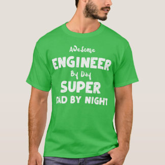Camiseta Engenheiro Incrível De Dia Super Da dádiva