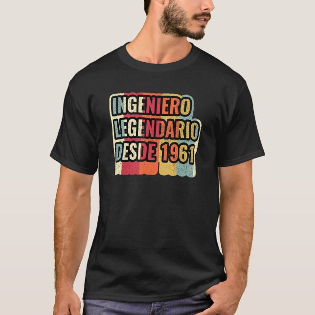 Camiseta Engenheiro Ingeniero Legendario Desde 1961 (Frente)