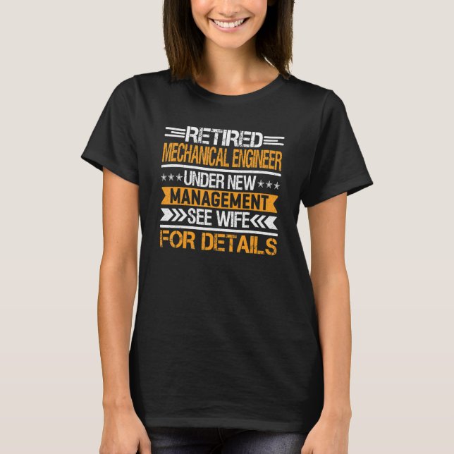 Camiseta Engenheiro Mecânico Aposentado Sob Nova Administra (Frente)