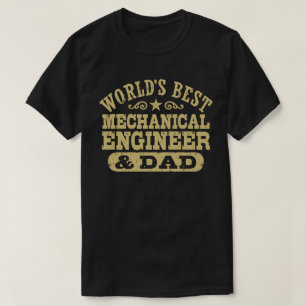 Camiseta Engenheiro mecânico e o pai do mundo o melhor