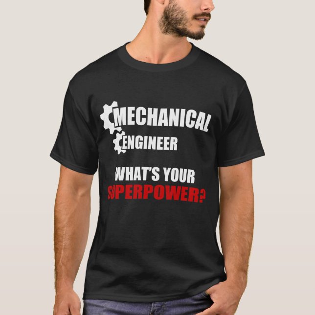 Camiseta Engenheiro MECÂNICO, QUAL É A SUA SUPERPOTÊNCIA? (Frente)