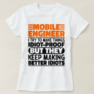 Camiseta Engenheiro Móvel Eu Tento Fazer Coisas Engraçadas