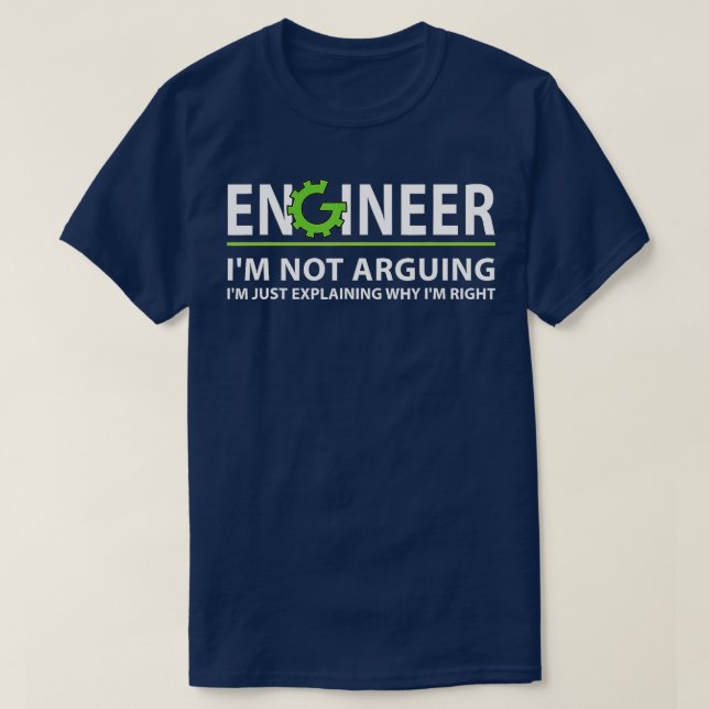 Camiseta Engenheiro Não Estou Argumentando Uma Citação De E (Frente do Design)