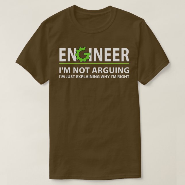 Camiseta Engenheiro Não Estou Argumentando Uma Citação De E (Frente do Design)