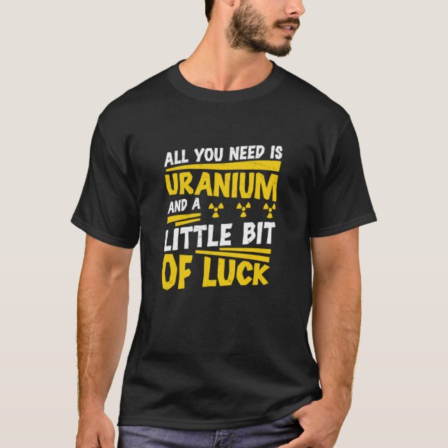Camiseta Engenheiro Nuclear Tudo Que Você Precisa É Radiaçã (Frente)