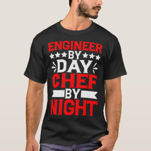Camiseta Engenheiro Por Dia Chef Por Noite